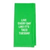Taco Tuesday Funny Tea Towel -Hallmark About Face Taco Tuesday Funny Tea Towel 122888 01