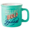 Hallmark Be Brilliant, Bold, Badass Ceramic Mug, 15 Oz. 2 Hallmark Be Brilliant, Bold, Badass Ceramic Mug, 15 Oz. -Hallmark Brilliant Bold Badass Mug 1BRW3238 01