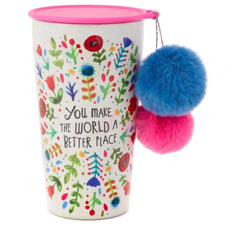 Natural Life You Make The World Better Stainless Steel Pom-Pom Tumbler, 15 Oz. 3 Natural Life You Make The World Better Stainless Steel Pom-Pom Tumbler, 15 Oz.